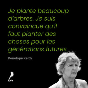 Citation de Penelope Keith sur les plantes : citation
